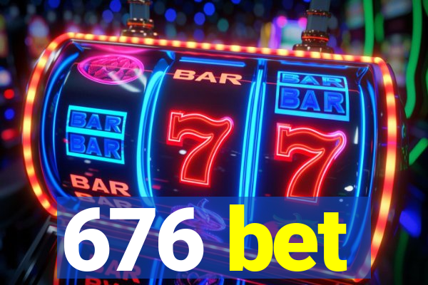 676 bet